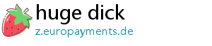 huge dick